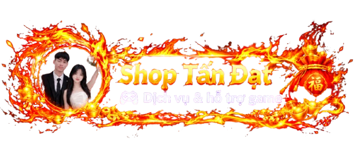 Shop Tấn Đạt — Dịch vụ & hỗ trợ game